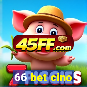 66 bet cino